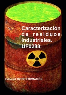 caracterización de residuos industriales uf0288 (ebook)-cdlap00011764
