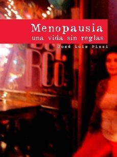 menopausia, una vida sin reglas (ebook)-jose luis pizzi-cdlxi00352564