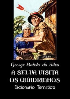 a selva visita os quadrinhos (ebook)-george batista da silva-3410002400574
