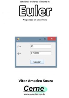 calculando o valor da constante de euler programado em visual basic (ebook)-vitor amadeu souza-3410002793874