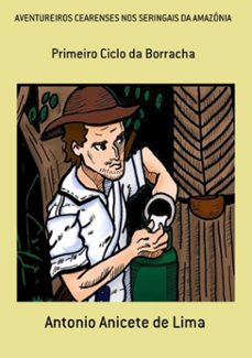 aventureiros cearenses nos seringais da amazonia (ebook)-antonio anicete de lima-3410003982574