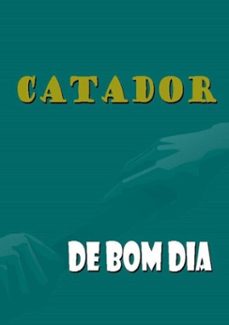 catador de bom dia (ebook)-carlos a. s moura-3410004060974