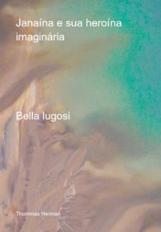 janaina e sua heroina imaginaria (ebook)-thommas herman-3410005284874