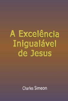 a excelencia inigualavel de jesus (ebook)-silvio dutra-3410005485974