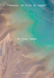 "veneza: os fios do tempo" (ebook)-angelo bezerra-3410005587074