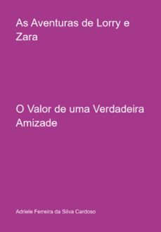 as aventuras de lorry e zara (ebook)-adriele ferreira silva da cardoso-3410006566474