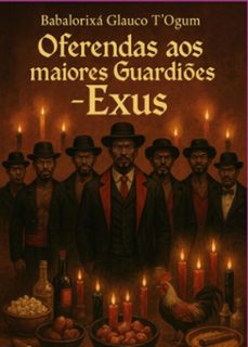 oferendas  aos  maiores guardies - exus (ebook)-babalorixá glauco t´ogum-3410008419174