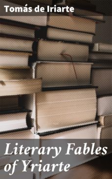 literary fables of yriarte (ebook)-tomas iriarte de-4057664578174