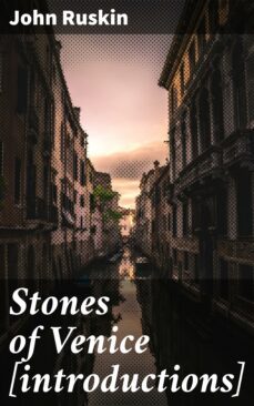 stones of venice [introductions] (ebook)-john ruskin-4057664603074