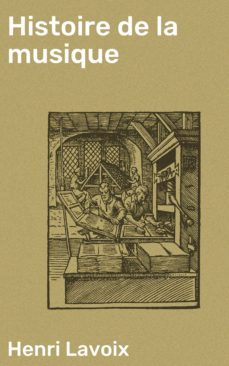 histoire de la musique (ebook)-henri lavoix-4064066080174