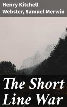 the short line war (ebook)-samuel merwin-4064066197674