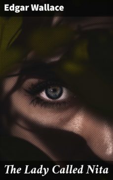 the lady called nita (ebook)-edgar wallace-4066338097774