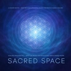 sacred space  healing frequencies  spiritual music for meditation, reiki &amp; energy work (audiolibro)-4069828801974