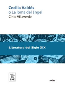 cecilia valdes o la loma del angel novela de costumbres cubanas (ebook)-cirilo villaverde-4099995489774