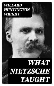 what nietzsche taught (ebook)-willard huntington wright-8596547026174