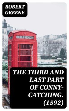the third and last part of conny-catching. (1592) (ebook)-robert greene-8596547123774