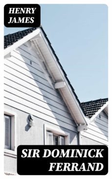 sir dominick ferrand (ebook)-henry james-8596547316374