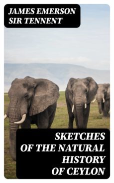 sketches of the natural history of ceylon (ebook)-james emerson, sir tennent-8596547334774