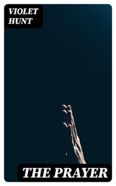 the prayer (ebook)-violet hunt-8596547407874