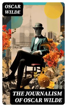 the journalism of oscar wilde (ebook)-oscar wilde-8596547725374