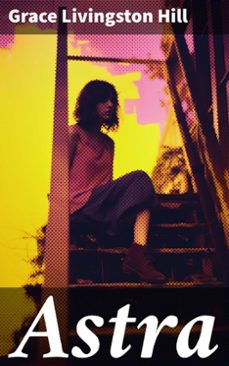 astra (ebook)-grace livingston hill-8596547774174