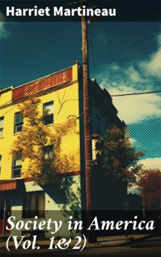 society in america (vol. 1&amp;2) (ebook)-harriet martineau-8596547775874