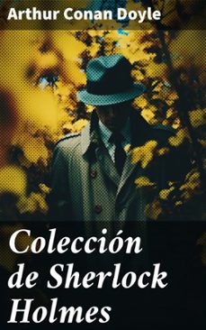 coleccion de sherlock holmes (ebook)-arthur conan doyle-8596547801474