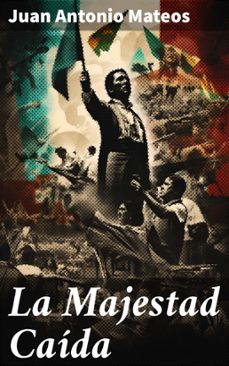 la majestad caida (ebook)-juan antonio perez mateos-8596547823674