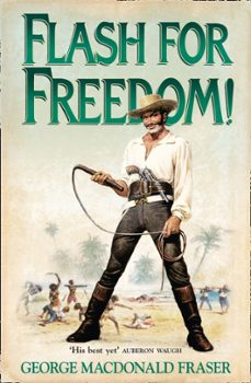 flash for freedom!: the flashman papers (vol iii)-george macdonald fraser-9780006511274