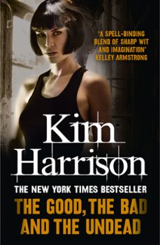 the good, the bad and the undead (ebook)-kim harrison-9780007301874
