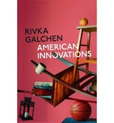 american innovations-rivka galchen-9780007548774