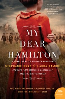 my dear hamilton (ebook)-stephanie dray-laura kamoie-9780062466174