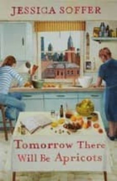 tomorrow there will be apricots-jessica soffer-9780091943974
