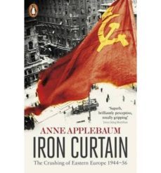 iron curtain: the crushing of eastern europe 1944-56-9780141021874