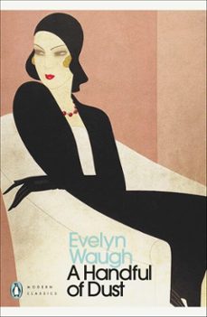 a handful of dust-evelyn waugh-9780141886374