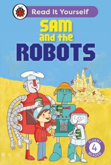 sam and the robots: read it yourself - level 4 fluent reader (ebook)-mandy ross-9780241739174