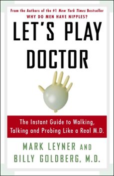 let's play doctor (ebook)-mark leyner-billy goldberg-9780307450074