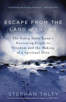 escape from the land of snows (ebook)-stephan talty-9780307460974