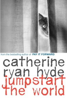 jumpstart the world (ebook)-catherine ryan hyde-9780375896774