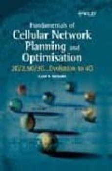 fundamentals of cellular network planning and optimisation: 2g/2. 5g/3g...evolution to 4g-ajay r. mishra-9780470862674