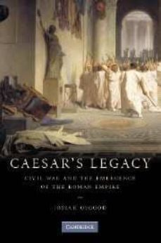 caesar s legacy-josiah osgood-9780521671774