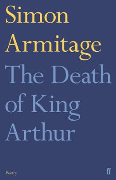 the death of king arthur (ebook)-simon armitage-9780571282074