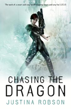 chasing the dragon (ebook)-justina robson-9780575088474
