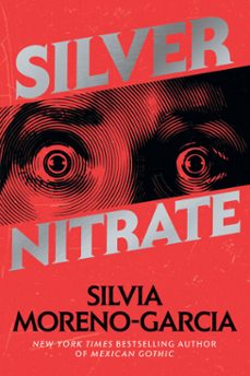 silver nitrate (ebook)-silvia moreno garcia-9780593355374