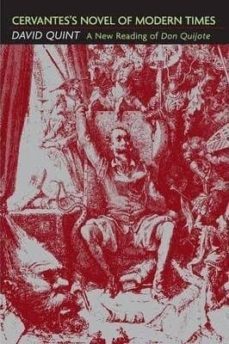 cervantes s novel of modern times: a new reading of don quijote-david quint-9780691122274