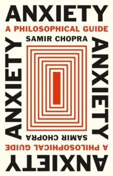 anxiety-samir chopra-9780691210674