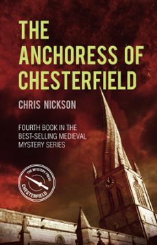 the anchoress of chesterfield (ebook)-chris nickson-9780750995474