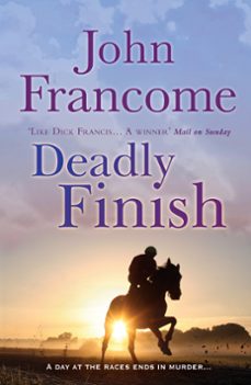deadly finish (ebook)-john francome-9780755381074