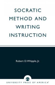socratic method and writing instruction-9780761805274