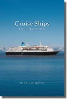 cruise ships: a guide to the world s passenger ships-william mayes-9780954720674